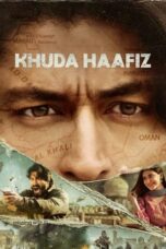 Khuda Haafiz (2020) Hindi 360p + 720p + 1080p + 2160p 4K DSNP WEB-DL x265 10bit HEVC DDP 5.1 ESub