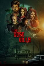 The Rose Villa (2021) 360p + 720p + 1080p AMZN WEB-DL Multi Audio [Hindi + Telugu + Kannada] DDP5.1 Esub