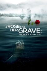 A Rose For Her Grave The Randy Roth Story (2023) 720p WEBRip HINDI Dubbed Watch Online (1XBET)