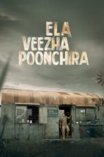 Ela Veezha Poonchira (2022) 360p + 720p + 1080p AMZN WEB-DL Malayalam DD+ 5.1 – 640Kbps & AAC 2.0] ESubs