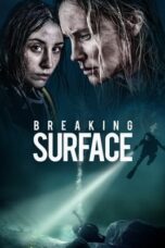 Breaking Surface (2020) 360p + 720p + 1080p AMZN WEB-DL Multi Audio [Hindi + Tamil + Telugu ~DDP5.1] ESubs