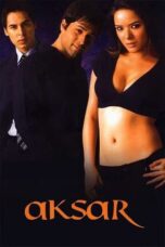 Aksar (2006) Bollywood Movie 480p +720p + 1080p AMZN WEBRip Hindi Esubs