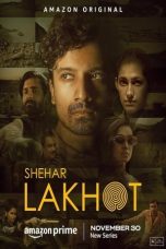 Shehar Lakhot S01 (2023) Hindi Completed Web Series 480p + 720p HEVC ESub