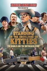 Standing on the Shoulders of Kitties: The Bubbles and the Shitrockers Story 2024.1080p CAMRip TAM HQ DUB 1XBET